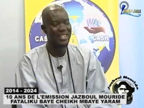 10 ANS DE JAZBOUL MOURIDE FATAILKOU BAYE CHEIKH MBAYE YARAM