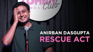 Rescue Act | Anirban Dasgupta stand up comedy | Crowd work