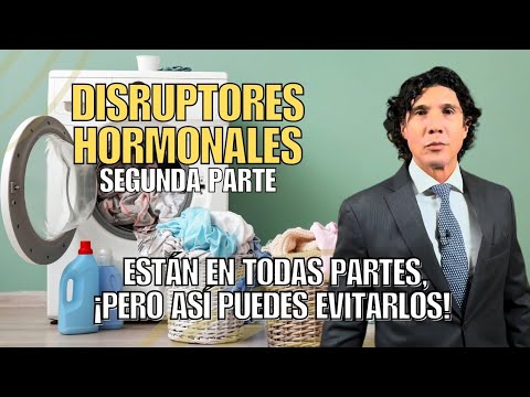 Cómo eliminar al enemigo de tu salud y tu físico que está en todas partes - Disruptores Hormonales