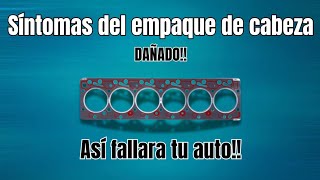 SÍNTOMAS de UN EMPAQUE de CABEZA o CULATA DAÑADO!! / ASÍ FALLARA tu AUTO!!