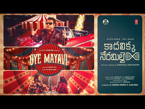 Kadhalikka Neramillai(Telugu): Oye Mayavi Video | Feat. AR Rahman | Ravi Mohan | Nithya M | Dhee