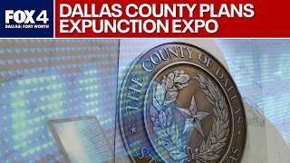 Dallas County plans expunction expo