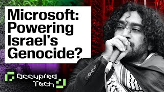 Microsoft: Powering Israel’s Genocide? | Hossam Nasr