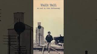 “Walk Tall” as read by John Mellencamp