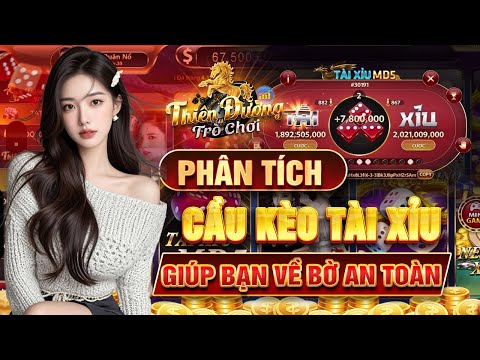 TDTC Tài Xỉu | Phương Pháp Phân Tích Cầu Kèo Tài Xỉu TDTC Thiên Đường Trò Chơi Giúp Anh Em Về Bờ