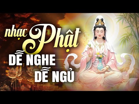 Tuyển Tập Nhạc Phật Giáo Hay Nhất DỄ NGHE DỄ NGỦ - 48 Bài Nhạc Phật Mới Nhất 2025