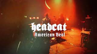 HeadCat  - American Beat (Live at Huxley's, Berlin) (Official Video)