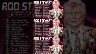 Rod Stewart Playlist 🎉 Rod Stewart Full Album🎉Rod Stewart Greatest Hits