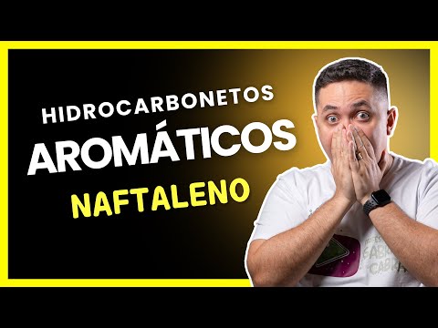 HIDROCARBONETOS AROMÁTICOS - NAFTALENO