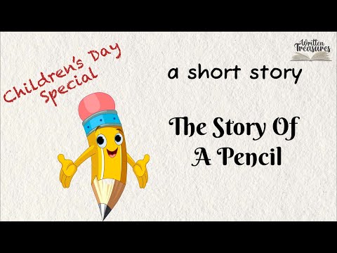 Short Stories | Moral Stories | The Story Of A Pencil | #writtentreasures #childrensday