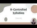 Exploring R-Controlled Vowels and Syllables