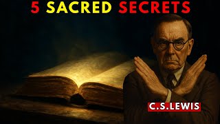 5 Sacred Secrets God’s Chosen Must Never Reveal | C.S. Lewis Sermons