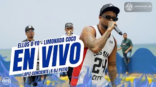 LAPIZ CONCIENTE X DJ PATIO - ELLOS O YO + LIMONADA COCO EN VIVO