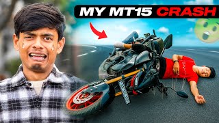 My Mt15 Crashed 🥹💔