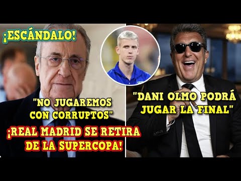 🚨¡ESCÁNDALO! REAL MADRID se RETIRA de la SUPERCOPA por la INSCRIPCIÓN de OLMO ¡FLORENTINO EXPLOTA!