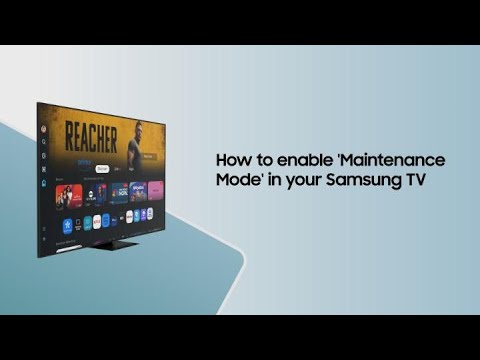 How to enable 'Maintenance Mode' in your Samsung TV