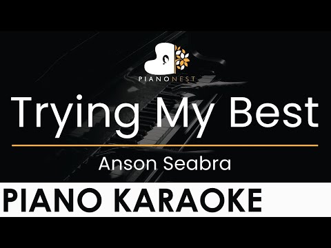 Anson Seabra – Trying My Best – Piano Karaoke Instrumental Cover with Lyrics