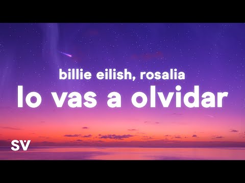 Billie Eilish & ROSALÍA - Lo Vas a Olvidar (Lyrics)