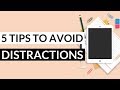 Staying Focused and Avoiding Distractions