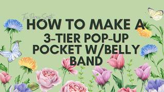 HOW TO MAKE A 3 TIER POP UP POCKET WITH BELLY BAND - PAPER CRAFTS