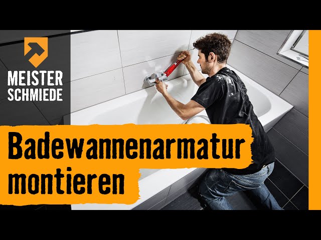 
							Badewannenarmatur montieren
						