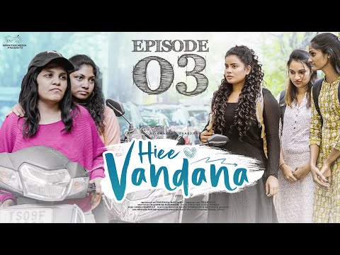 Hiee Vandana | Ep - 3 | Vandana Official | MohitPedada | Telugu Web Series 2024 | Infinitum Media