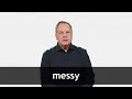 Understanding the Concept of 'Messy'