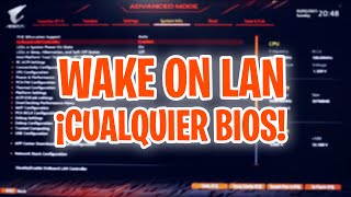 Activar WAKE ON LAN en CUALQUIER BIOS