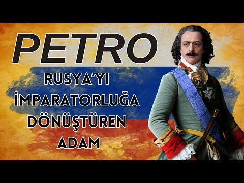 Rusya Nasıl İmparatorluğa Dönüştü? - Çar Petro ve Reformları