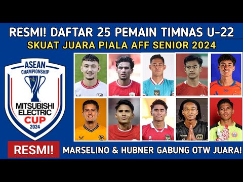 STY SIAP JUARA🔥DAFTAR 25 PEMAIN TIMNAS INDONESIA U22 PIALA AFF SENIOR 2024 - TIMNAS INDONESIA