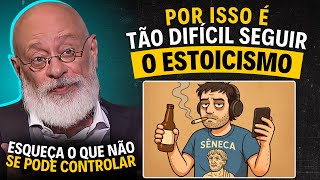 VERDADES DURAS sobre o ESTOICISMO MODERNO | Luiz Felipe Pondé