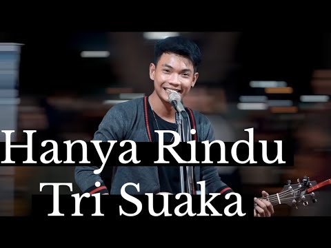 HANYA RINDU - ANDMESH || COVER TRI SUAKA