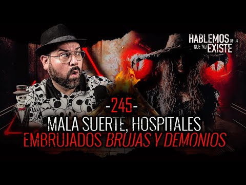 4 Historias de Mala Suerte , Hospitales Embrujados , Brujas y Demonios | EP 245 | EL NARRADOR