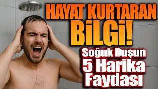 Hayat Kurtaran Bilgi! Soğuk Duşun 5 Harika Faydası