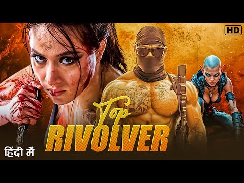 TOP RIVOLVER - Latest Full Action Hindi Dubbed Movie 2025 | New Hollywood Full Adventure Movie