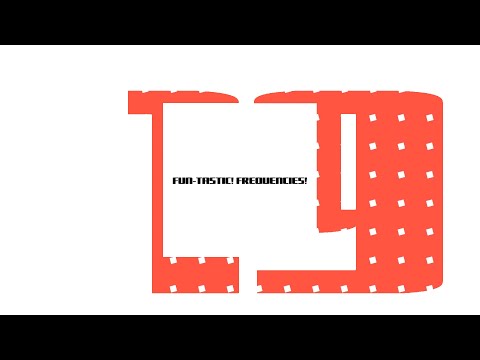 FUN-TASTIC! FREQUENCIES! #19