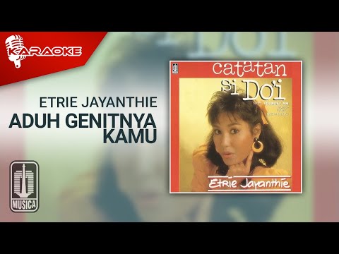 Etrie Jayanthie – Aduh Genitnya Kamu (Official Karaoke Video)