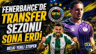 Fenerbahçe Gündemi | Transfer Sezonu Bitiyor, Belki Son Bir Stoper