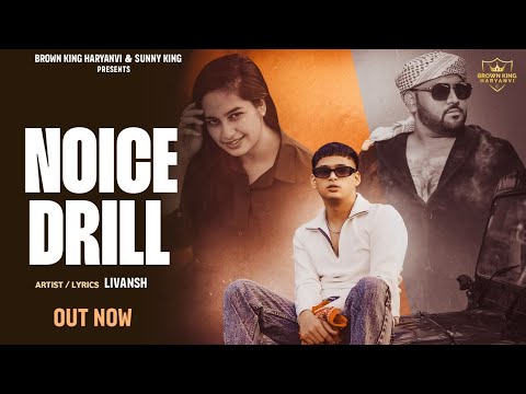 Noice Drill | Livansh | Mr. Cruz | Latest Haryanvi Song 2024 | Brown King Haryanvi