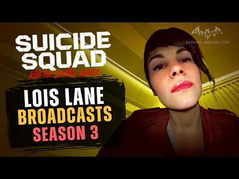 Suicide Squad - All Lois Lane Broadcasts [Season 3]