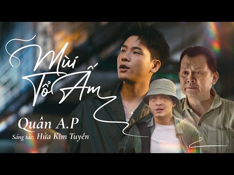 MÙI TỔ ẤM | QUÂN A.P x HỨA KIM TUYỀN | OFFICIAL MV