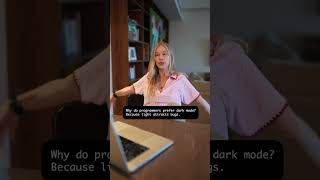 Joke of the day: Why do programmers prefer dark mode?