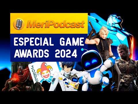 MeriPodcast 18x15  | NOCHE HISTÓRICA en The Game Awards, LOS MEJORES ANUNCIOS y el GOTY 2024