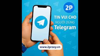 📢 Proxy Datacenter VN giờ đây đã hỗ trợ Telegram trên cả điện thoại và web - 2Proxy.vn