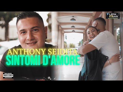 Anthony Seidita - Sintomi d&#39;amore &nbsp; ( Official Music Video 2023 )