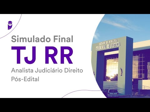 Simulado Final TJ RR - Analista Judiciário Direito - Pós-Edital - Correção