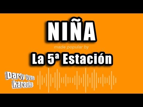 La 5ª Estacion – Niña (Versión Karaoke)