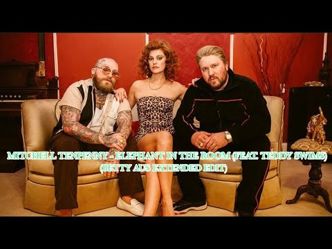 Mitchell Tenpenny - Elephant In The Room (Feat. Teddy Swims) (Betty Aus Extended Edit)