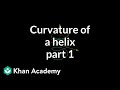 Understanding Curvature of a Helix