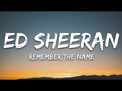 Ed Sheeran, 50 Cent & Eminem - Remember the Name (Lyrics)